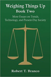 Cover of Weighing Things Up, Book Two: More Essays on Trends, Technology, and Present?Day Society